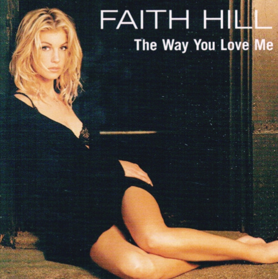 Faith Hill: The Way You Love Me - UK Promo CD Single (NM/NM)